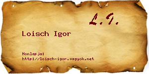 Loisch Igor névjegykártya